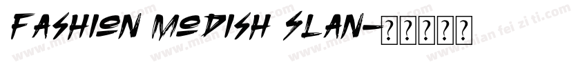 Fashion Modish Slan字体转换